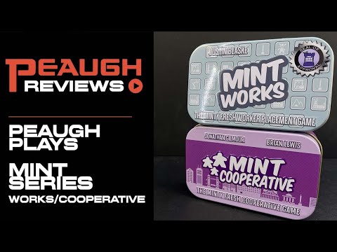Peaugh Plays: MINT WORKS and MINT COOPERATIVE