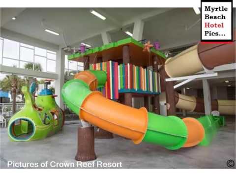 Crown Reef Resort | Hotel Pics In Myrtle Beach | Check-In: 16:00 Check-Out: 11:00