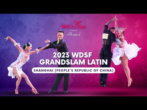 2023 WDSF GrandSlam Latin Shanghai Quarterfinal