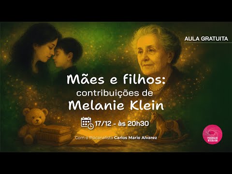 Mães e Filhos: Contribuições de Melanie Klein