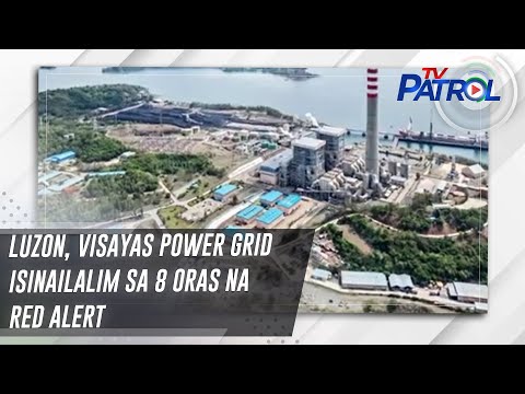 Luzon, Visayas power grid isinailalim sa 8 oras na red alert TV Patrol