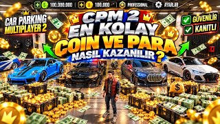 CPM 2 PARA KASMA VE COIN KAZANMA TAKTİKLERİ - Car Parking Multiplayer 2