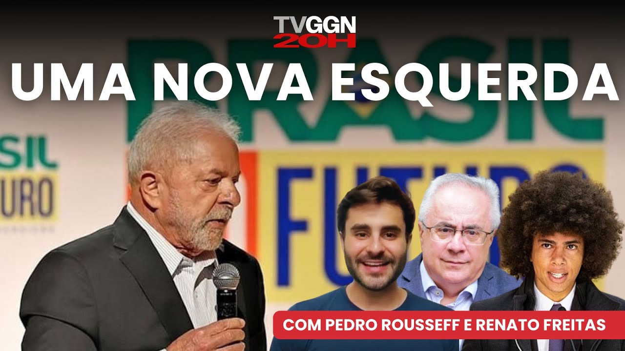 A RENOVAÇÃO DA ESQUERDA COM PEDRO ROUSSEFF E RENATO FREITAS  | TVGGN 20H | (30/10/24)