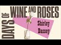 Shirley Bassey    Days of Wine and Roses    +   lyrics