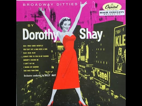 Dorothy Shay - You Can't Get A Man With A Gun [1954].
