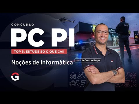 Concurso PC PI | Top 5: Estude só o Que Cai em Noções de Informática!