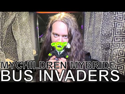 Mychildren Mybride - BUS INVADERS Ep. 1356 [Warped Edition 2018]