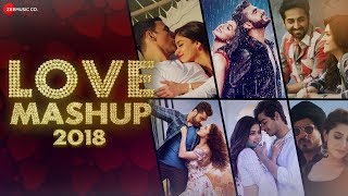 Love Mashup 2018  DJ Vkey Mumbai