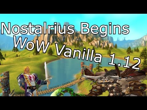 Nostalrius Begins - WoW Vanilla 1.12 Private Server - First Day Thoughts and Impressions