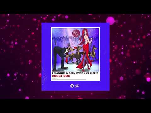 Doggy Dog - Relanium, Deen West, Carlprit  Music Video