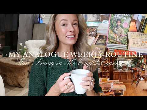 My Analogue Weekly Routine 🌿 Slow Living in the English Countryside