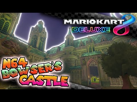 N64 Bowser's Castle (by Fatcat) - Mario Kart 8 Deluxe [4K]
