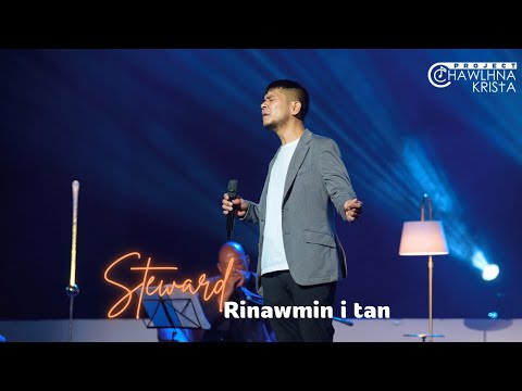 Steward Lalrochama - Rinawmin I tan |Project Chawlhna Krista