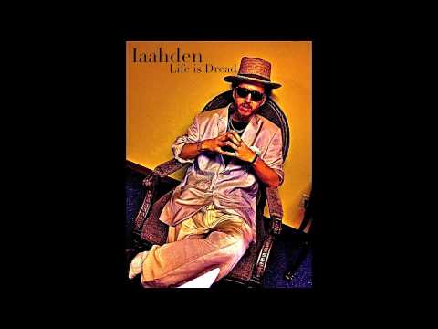 Iaahden- Life is Dread (c)