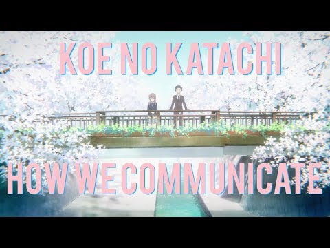 Koe no Katachi: How We Communicate | A Silent Voice Analysis