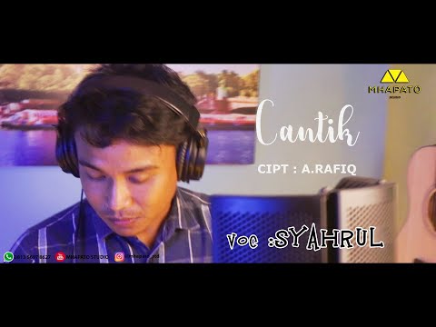 CANTIK - A.RAFIQ - COVER .SYAHRUL
