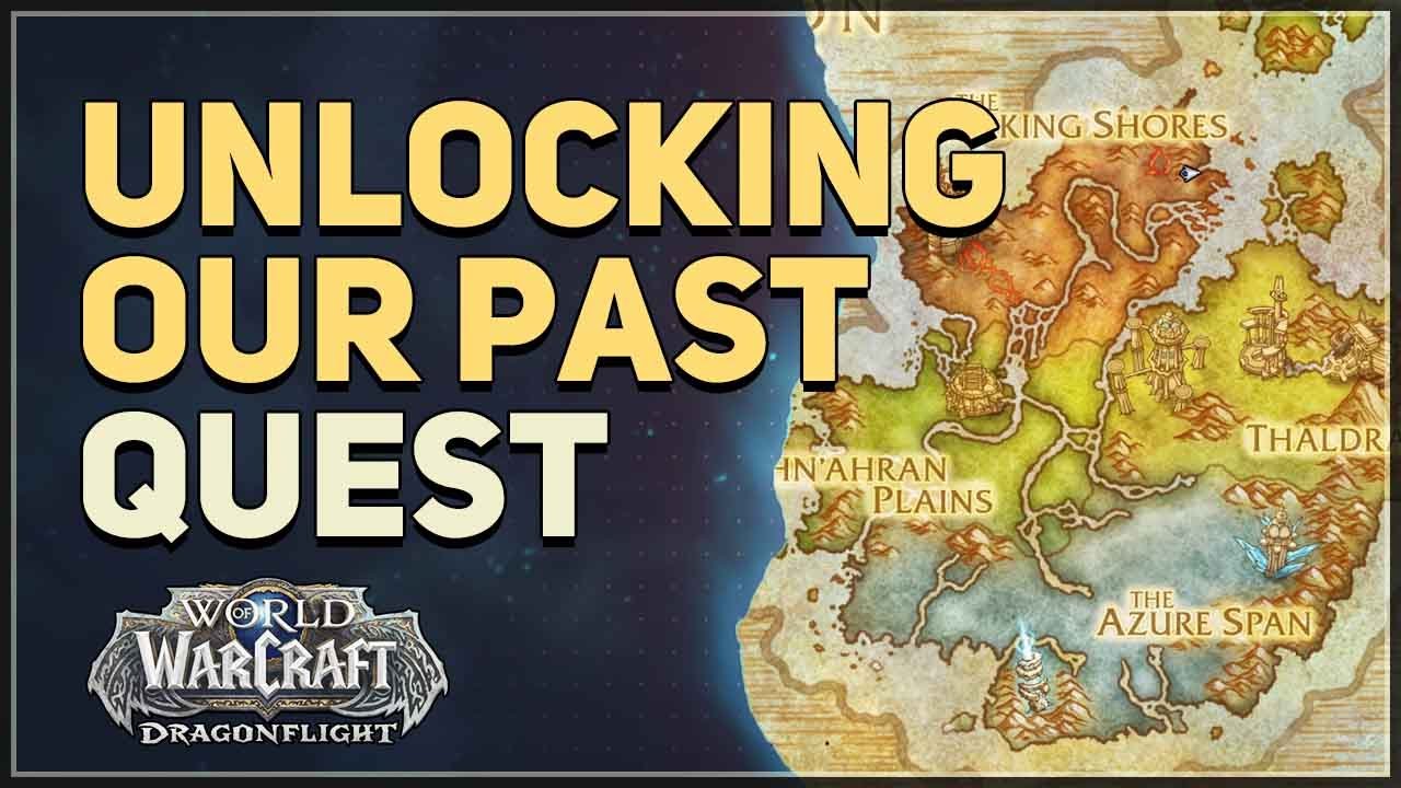 Unlocking Our Past WoW Quest