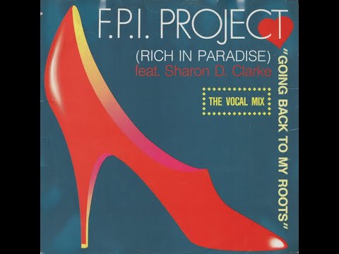 F.P.I. Project ft. Sharon D. Clarke - Going back to my roots (Rich in paradise) - 1990 - Italo House
