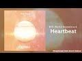 BTS - HEARTBEAT (BTS WORLD) + DOWNLOAD LINK! BTS - HEARTBEAT (BTS WORLD) + DOWNLOAD LINK!