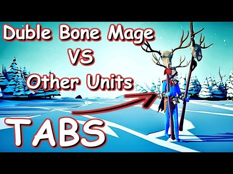 DUBLE BONE MAGE VS OTHER UNITS | TABS