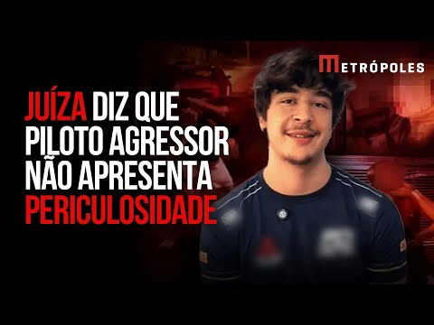 “Não evidencia periculosidade”, disse juíza ao soltar piloto agressor