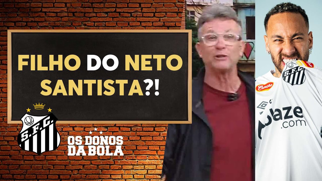 Neto revela que filho quer torcer para o Santos por causa do Neymar; veja
