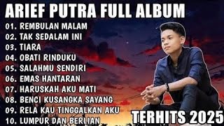 Download lagu ARIEF PUTRA FULL ALBUM TERBARU 2024 | REMBULAN MALAM🎵TAK SEDALAM INI🎵| TERPOPULER TANPA IKLAN mp3