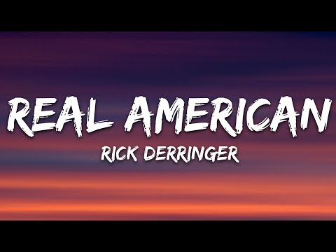 Rick Derringer - Real American (Lyrics)