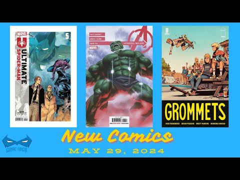 New Comic Book Day Reviews May 29, 2024 ULTIMATE SPIDER-MAN | AVENGERS TWILIGHT | GROMMETS