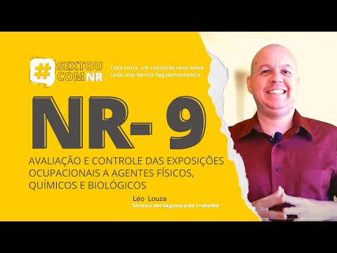 #SextouComNR – Tudo que você precisa saber sobre a NR-9 Agentes Ambientais