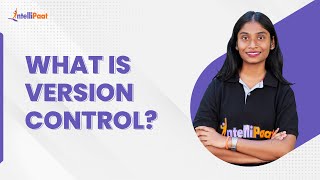 What Is Version Control | Version Control System | Version Control Git Tutorial | Intellipaat