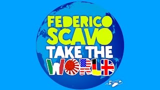 Federico Scavo - Take The World [Official]