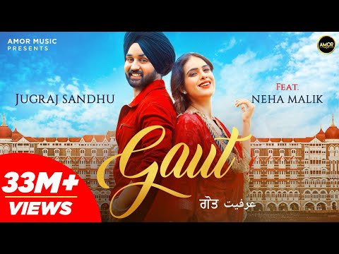 GAUT (Full Video) Jugraj Sandhu | Neha Malik | The Boss | Guri | Romantic Punjabi Songs | Amor