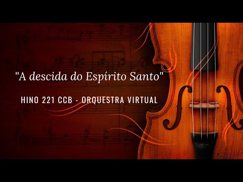 Hino CCB 221 - A descida do Espírito Santo - Orquestra e Violino