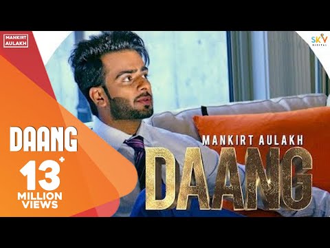 Mankirt Aulakh - DAANG (Official Song) MixSingh & Deep Kahlon | Latest Songs 2017 | Sky Digital