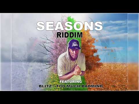 Blitz - Too Much Badmind [Seasons Riddim]