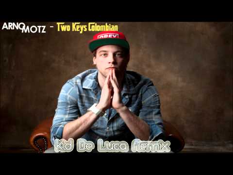 Arno Motz - Two Keys Colombian (Kid De Luca Remix)