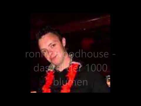Ronny Woodhouse -das tal der tausend blumen