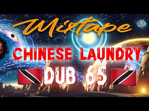 CHINESE LAUNDRY DUB 65 [MIXTAPE]