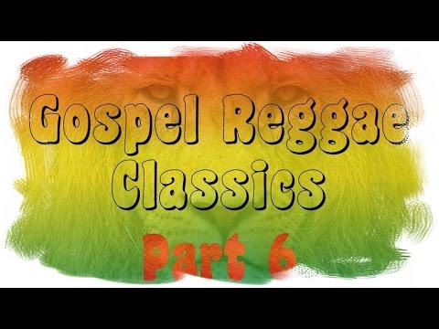 Gospel Reggae Classics Chapter 6