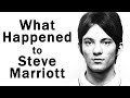 What happened to "The Small Faces" STEVE MARRIOTT?