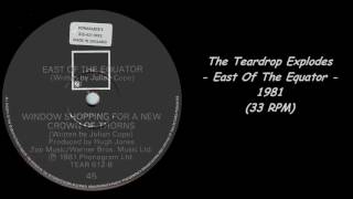 The Teardrop Explodes - East Of The Equator - 1981 (33 RPM)