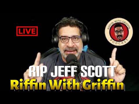 R.I.P Jeff Scott, Capital, Social Media, Homeless and  More: Riffin With Griffin EP116 (Live)