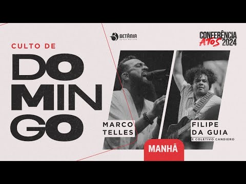 Culto de Domingo| Marco Telles e Filipe da Guia