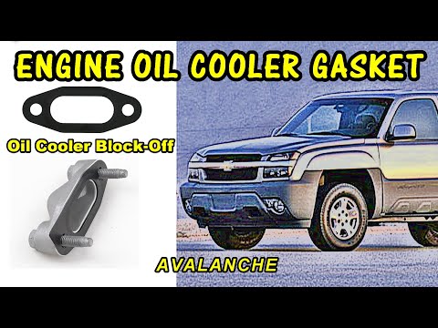 How to Replace the ENGINE OIL COOLER GASKET on the 2002 Avalanche 1500 - 5.3L Oil Cooler Block-Off