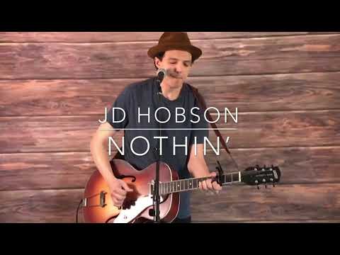 JD Hobson - “Nothin’” (Townes Van Zandt cover)
