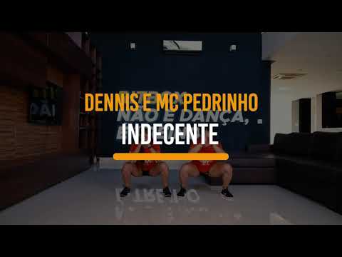 Indecente - Dennis e Mc Pedrinho