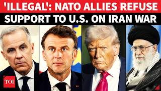 'Iran War ILLEGAL, Hell Awaits Europe': NATO Split Wide Open; Macron, Carney Slam Trump Action