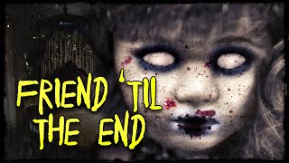 Scared to Death | Friend 'Til The End