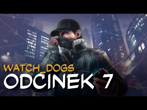 Zagrajmy w Watch_Dogs odc.7 "Konwój więzienny"